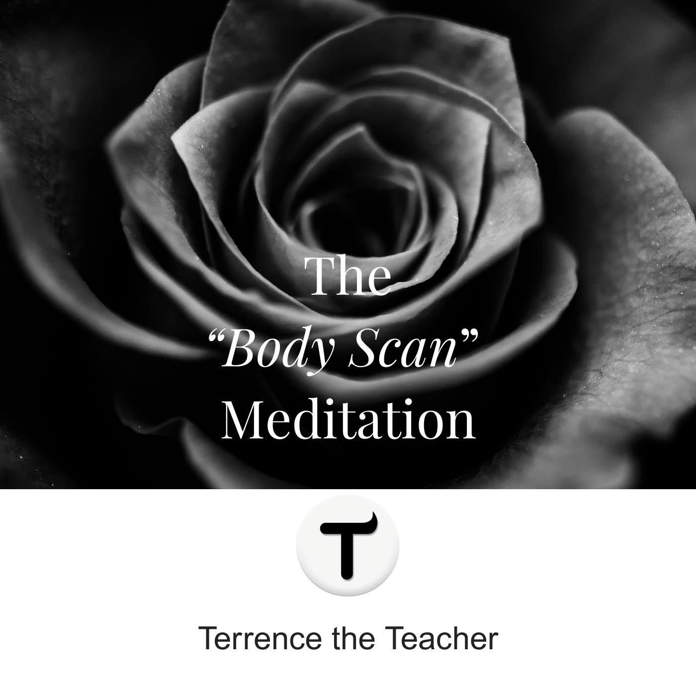 The "Body Scan" Meditation - 20.00min - Now Streaming